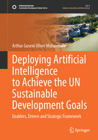 Vorderes Coverbild Deploying Artificial Intelligence to Achieve the UN Sustainable Development Goals