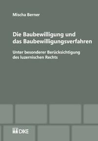 Vorderes Coverbild Die Baubewilligung und das Baubewilligungsverfahren
