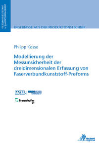 Vorderes Coverbild Modellierung der Messunsicherheit der dreidimensionalen Erfassung von Faserverbundkunststoff-Preforms