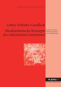 Vorderes Coverbild Musikästhetische Konzepte des italienischen Futurismus