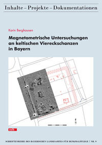 Vorderes Coverbild Magnetometrische Untersuchungen an keltischen Viereckschanzen in Bayern