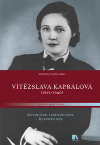 Vorderes Coverbild Vítezslava Kaprálová (1915–1940)