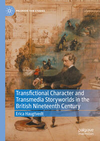 Vorderes Coverbild Transfictional Character and Transmedia Storyworlds in the British Nineteenth Century