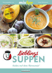 Vorderes Coverbild mixtipp Lieblings-Suppen: Kochen mit dem Thermomix
