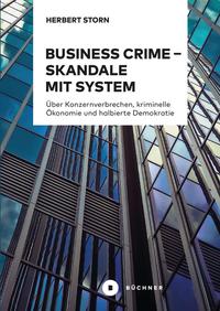 Vorderes Coverbild Business Crime – Skandale mit System