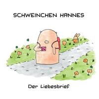 Vorderes Coverbild Schweinchen Hannes – Der Liebesbrief
