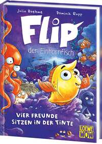 Vorderes Coverbild Flip, der Einhornfisch (Band 2) - Vier Freunde sitzen in der Tinte