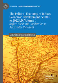 Vorderes Coverbild The Political Economy of India's Economic Development: 5000BC to 2022AD, Volume I