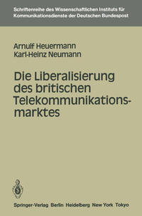 Vorderes Coverbild Die Liberalisierung des britischen Telekommunikationsmarktes