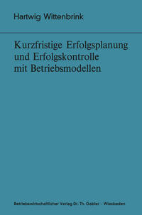 Vorderes Coverbild Kurzfristige Erfolgsplanung und Erfolgskontrolle mit Betriebsmodellen