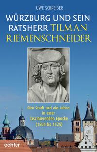 Vorderes Coverbild Würzburg und sein Ratsherr Tilman Riemenschneider