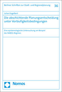 Vorderes Coverbild Die abschichtende Planungsentscheidung unter Vorläufigkeitsbedingungen