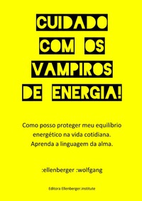 Vorderes Coverbild Cuidado com os vampiros de energia!