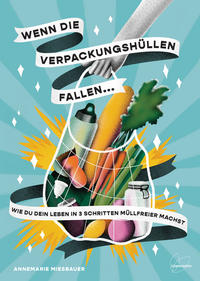 Vorderes Coverbild Wenn die Verpackungshüllen fallen ...