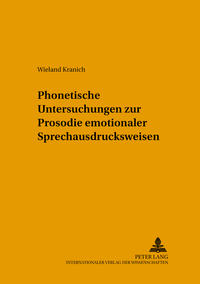 Vorderes Coverbild Phonetische Untersuchungen zur Prosodie emotionaler Sprechausdrucksweisen