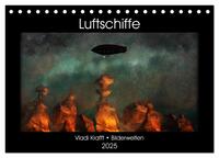 Vorderes Coverbild Luftschiffe über fremden Landschaften (Tischkalender 2025 DIN A5 quer), CALVENDO Monatskalender