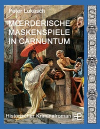 Vorderes Coverbild Mörderische Maskenspiele in Carnuntum