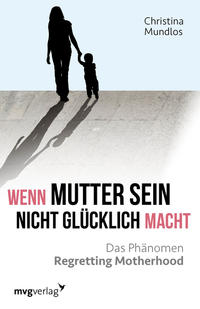 Vorderes Coverbild Wenn Mutter sein nicht glücklich macht