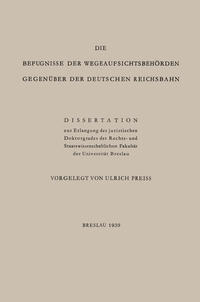 Vorderes Coverbild Die Befugnisse der WegeaufsichtsbehÖrden GegenÜber der Deutschen Reichsbahn