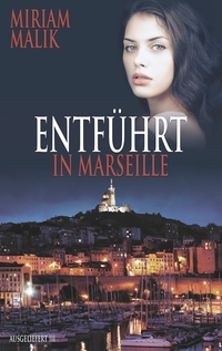 Vorderes Coverbild Entführt in Marseille