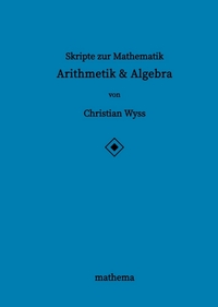Vorderes Coverbild Skripte zur Mathematik - Arithmetik & Algebra