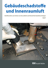 Vorderes Coverbild Gebäudeschadstoffe und Innenraumluft, Band 7: Schadstoffarmes Bauen und Renovieren, BT-Verfahren bei Stahlbauten, Asbestüberdeckung