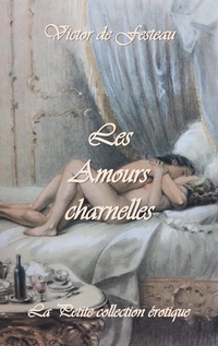 Vorderes Coverbild Les Amours charnelles