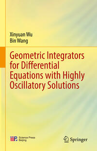 Vorderes Coverbild Geometric Integrators for Differential Equations with Highly Oscillatory Solutions
