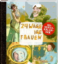 Vorderes Coverbild Adventskalenderbuch zum Aufschneiden - 24 wageMutige Frauen