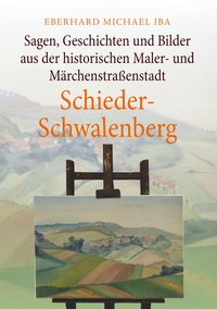 Vorderes Coverbild Sagen, Geschichten und Bilder aus der historischen Maler- und Märchenstraßenstadt Schieder-Schwalenberg