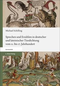 Vorderes Coverbild Sprechen und Erzählen in deutscher und lateinischer Tierdichtung vom 11. bis 17. Jahrhundert