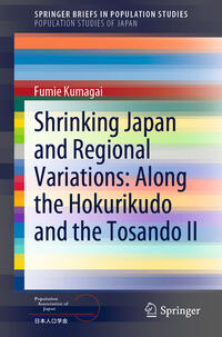 Vorderes Coverbild Shrinking Japan and Regional Variations: Along the Hokurikudo and the Tosando II