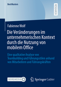 Vorderes Coverbild Die Veränderungen im unternehmerischen Kontext durch die Nutzung von mobilem Office
