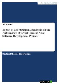 Vorderes Coverbild Impact of Coordination Mechanism on the Performance of Virtual Teams in Agile Software Development Projects