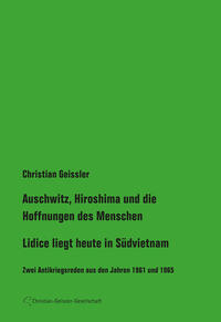 Vorderes Coverbild Auschwitz, Hiroshima und die Hoffnungen der Menschen / Lidice liegt heute in Südvietnam