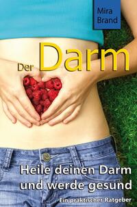 Vorderes Coverbild Der Darm: Heile deinen Darm und werde gesund