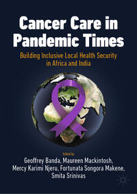 Vorderes Coverbild Cancer Care in Pandemic Times: Building Inclusive Local Health Security in Africa and India