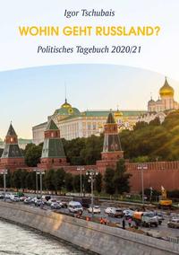 Vorderes Coverbild Igor Tschubais: Wohin geht Russland?