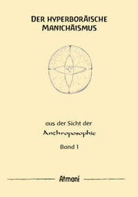 Vorderes Coverbild Der hyperboräische Manichäismus Band 1