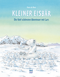 Vorderes Coverbild Kleiner Eisbär: Die fünf schönsten Abenteuer mit Lars