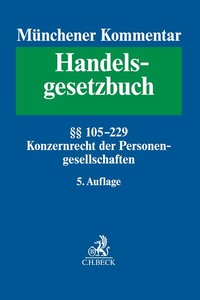 Vorderes Coverbild Münchener Kommentar zum Handelsgesetzbuch Bd. 2: Zweites Buch. Handelsgesellschaften und stille Gesellschaft. Erster Abschnitt. Offene Handelsgesellschaft, §§ 105-160. Zweiter Abschnitt. Kommanditgesellschaft: §§ 161-177a, Konzernrecht der Personengesellschaften
