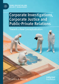 Vorderes Coverbild Corporate Investigations, Corporate Justice and Public-Private Relations