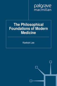 Vorderes Coverbild The Philosophical Foundations of Modern Medicine