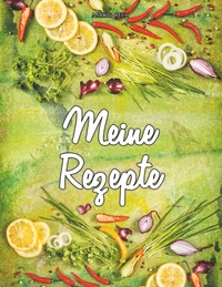 Vorderes Coverbild Meine Rezepte (Notizbuch für Lieblingsrezepte)
