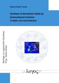 Vorderes Coverbild Synthesis of derivatized indoles by photocatalyzed reactions in batch- and microreactors
