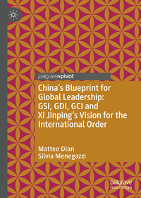 Vorderes Coverbild China’s Blueprint for Global Leadership: GSI, GDI, GCI and Xi Jinping's Vision for the International Order