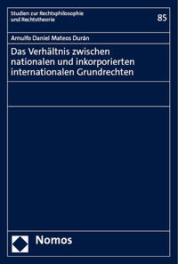Vorderes Coverbild Das Verhältnis zwischen nationalen und inkorporierten internationalen Grundrechten