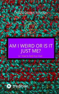 Vorderes Coverbild Am I weird or is it just me?