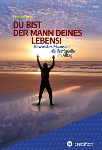 Vorderes Coverbild DU BIST DER MANN DEINES LEBENS!