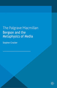 Vorderes Coverbild Bergson and the Metaphysics of Media